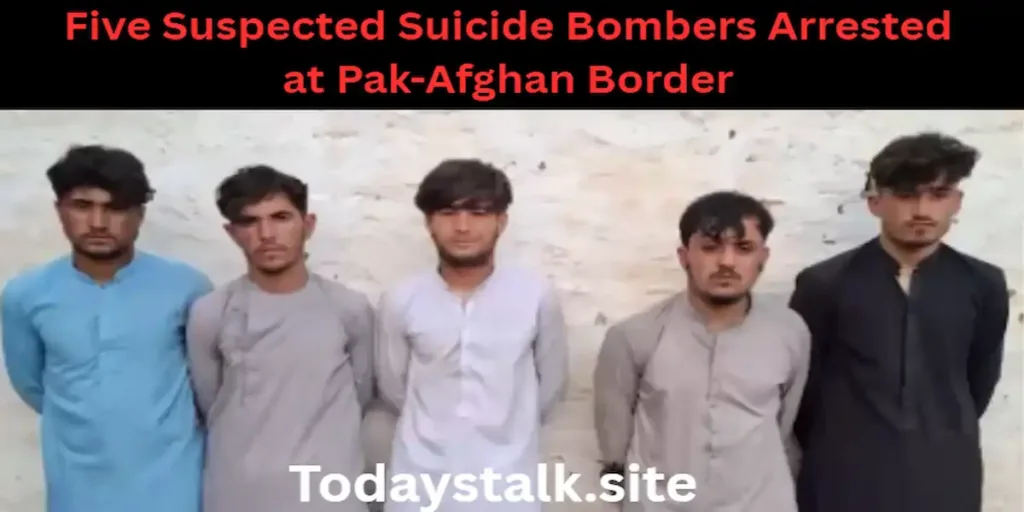 Five Suspected Suicide Bombers Arrested at Pak-Afghan Border