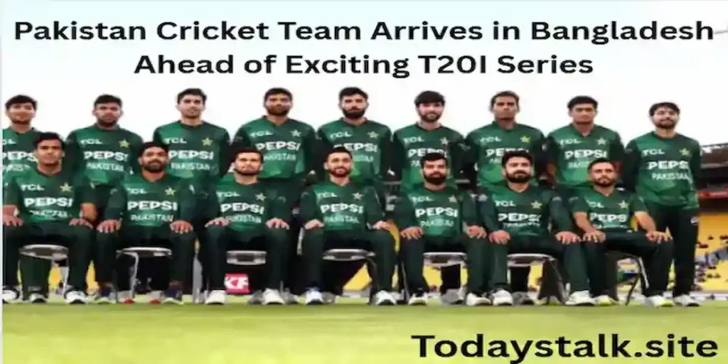 Pakistan Cricket Team Arrives in Bangladesh Ahead of Exciting T20I Series